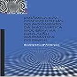 Dinâmica E As Consequências Do Movimento Da Matemática Moderna Na Educação Matemática Do Brasil