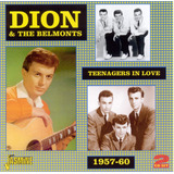 dion and the belmonts-dion and the belmonts Cdteenagers In Love 1957 1960 gravacoes Originais Remasta