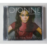 Dionne Bromfield Cd Nacional Novo Good For The Soul 2011