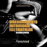 Direcionamento Nutricional Para O Triathlon- Da Ciência à Prática