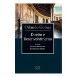 Direito E Desenvolvimento 02ed 22 De Gomes Orlando Vol 1 Editorial Gz Editora Capa Mole 2 Edição Em Português
