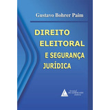 Direito Eleitoral E Segurança Juridica