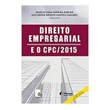 Direito Empresarial E O Cpc 2015 2 Ed De Marcia Carla Pereira Ribeiro Pela Fórum 2018 