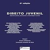 Direito Juvenil Aspectos Penais Processuais E Criminológico Sociais