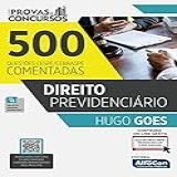 DIREITO PREVIDENCIÁRIO Série Provas E Concursos 500 Questões CESPE CEBRASPE Comentadas