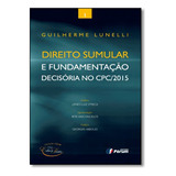 Direito Sumular E Fundamentação Decisória No Cpc 2015 De Guilherme Lunelli Editora Forum Capa Mole Em Português