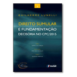 Direito Sumular E Fundamentação Decisória No Cpc 2015