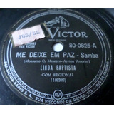 Disco 78rpm Linda Baptista Me Deixe Em Paz Rca Victor