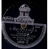 Disco Rotaçao 78 Francisco Alves Baia Com H Caminhemos