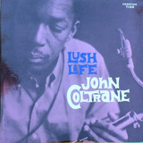 Disco Vinil Lp John Coltrane Lush Life 200g Ed. Limitada 