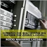 Diseño De Sistemas En Redes De Área Local Fichas De Informática Spanish Edition 