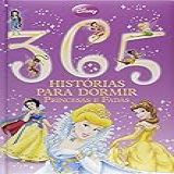 Disney 365 Histórias Para Dormir Princesas E Fadas Capa Almofadada 