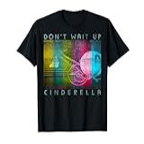 Disney Cinderella Don T Wait Up