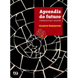 dj gilberto-dj gilberto Aprendiz Do Futuro De Dimenstein Gilberto Editora Somos Sistema De Ensino Capa Mole Em Portugues 2005