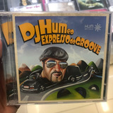 Dj Hum E O Expresso Do Groove  cd  Lacrado Original Rap Naci