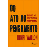 Do Ato Ao Pensamento De Wallon Henri Editora Vozes Capa Mole Em Português