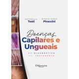 Doencas Capilares E Ungueais De Tosti Antonella Tosti Bianca Maria Piraccini Editorial Di Livros Editora Ltda Capa Dura Em Português 2025