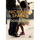 Dois A Dois De Sparks Nicholas Editorial Editora Arqueiro Ltda editora Arqueiro editora Arqueiro Capa Mole Em Português 2017