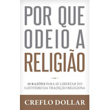 dollar-dollar Por Que Odeio A Religiao Bello