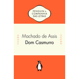 Dom Casmurro De Joaquim Machado De Assis Editorial Editora Schwarcz Sa Capa Mole Em Português 2016