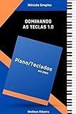 DOMINANDO AS TECLAS 1 0 Piano Teclados Do Zero