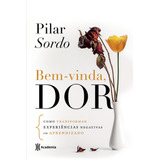 dory de oliveira
-dory de oliveira Bem vinda Dor De Sordo Pilar Editora Planeta Do Brasil Ltda Capa Mole Em Portugues 2017