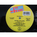 Double J Bless The Funk 12 Single Importado Hip House 89