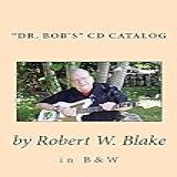  Dr  Bob S  CD Catalog In B W  English Edition 