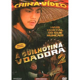 Dvd A Guilhotina Voadora Edição 2 China Vídeo Artes Marciais