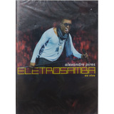 Dvd Alexandre Pires Eletrosamba Ao Vivo Lacrado