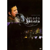 Dvd Amado Batista Acústico