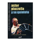 Dvd Astor Piazzolla Y Su Quinteto