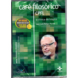 Dvd Café Filosófico Luiz Felipe Pondé