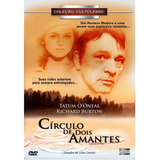 Dvd Círculo De Dois Amantes Richard Burton Tatum O oneal