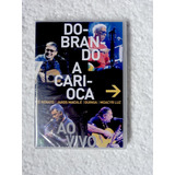 Dvd Dobrando A Carioca
