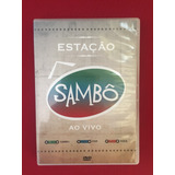 Dvd Estação Sambô Ao Vivo Original Seminovo