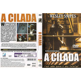 Dvd Lacrado A Cilada Com Wesley Snipes