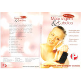 Dvd Lacrado Maquiagem E Cabelos Dicas E Truques Profissionai
