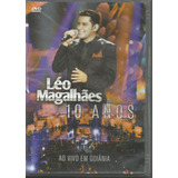 Dvd Léo Magalhães 10 Anos Ao Vivo Em Goiânia Lacrado
