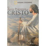 Dvd National Geographic Os Anos Perdidos De Cristo.100%org