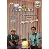 Dvd Ney & Nando - Para Cada Ocasião Uma Mensagem - 25 Anos