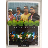 Dvd Oba Oba Samba House Ao Vivo Original Novo E Lacrado