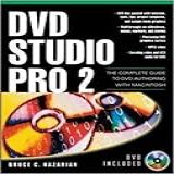 DVD Studio Pro 2  The Complete Guide To DVD Authoring With Macintosh