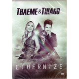 Dvd Thaeme E Thiago Ethernize Ao Vivo Original Lacrado