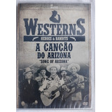 Dvd Westerns A Canção Do Arizona Original Novo E Lacrado