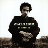 Eagle eye Cherry Desireless Cd Original