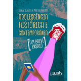 Ebook Adolescência Histórica E Contemporânea