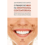 Ebook O Tratado Do Belo Na Odontologia Contemporânea