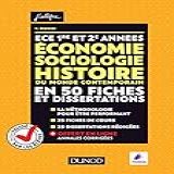 ECE 1 Et 2 Economie Sociologie Histoire Du Monde Contemporain En 50 Fiches Et Dissertations