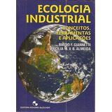 Ecologia Industrial: Conceitos, Ferramen Giannetti, Biagio 